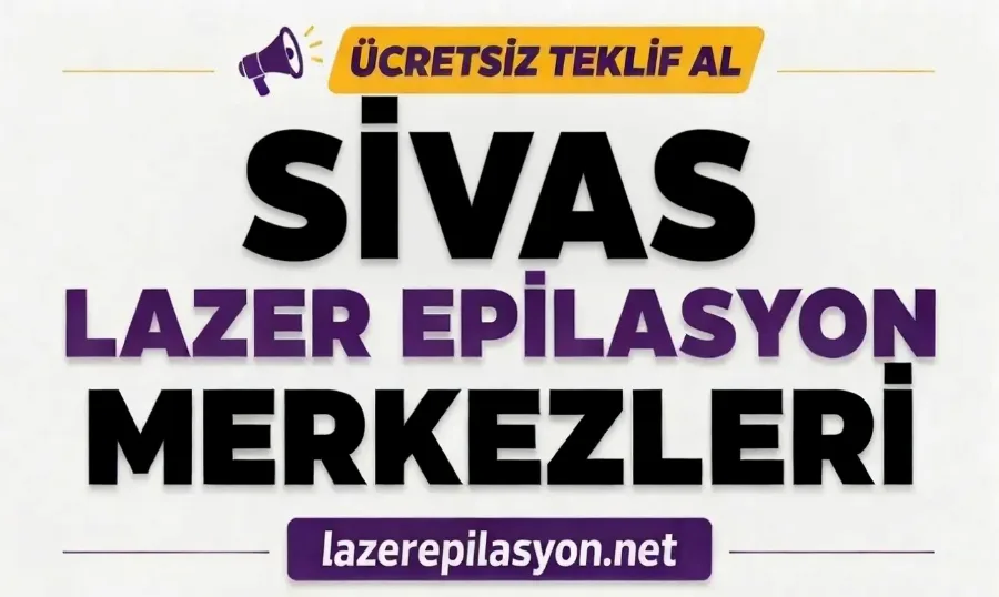 Sivas Lazer Epilasyon